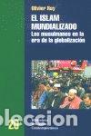 Libros: ISLAM MUNDIALIZADO - ROY, OLIVIER
