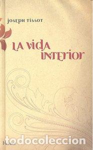 Livres: VIDA INTERIOR,LA TELA - TISSOT, JOSEPH