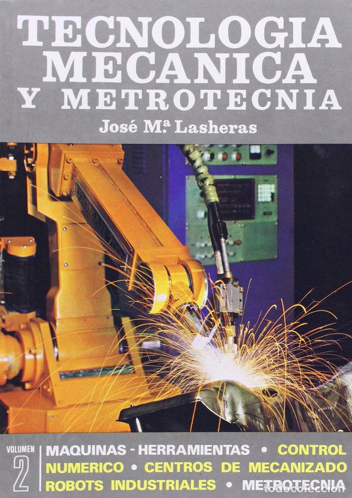 Livros: TECNOLOGIA MECANICA Y METROTECNIA 2 VOLS. - LASHERAS ESTEBAN, JOSE M.