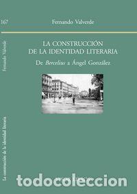 Livros: CONSTRUCCION DE LA IDENTIDAD LITERARIA,LA - VALVERDE, FERNANDO