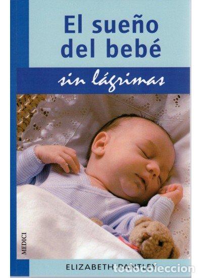 Livros: SUE&Ntilde;O DEL BEBE SIN LAGRIMAS,EL - PANTLEY, ELIZABETH