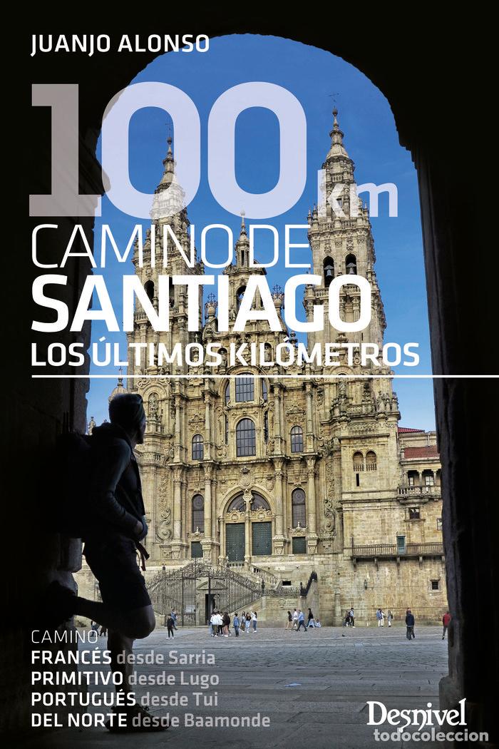 Livres: 100 KM CAMINO DE SANTIAGO - ALONSO CHECA, JUAN JOSE