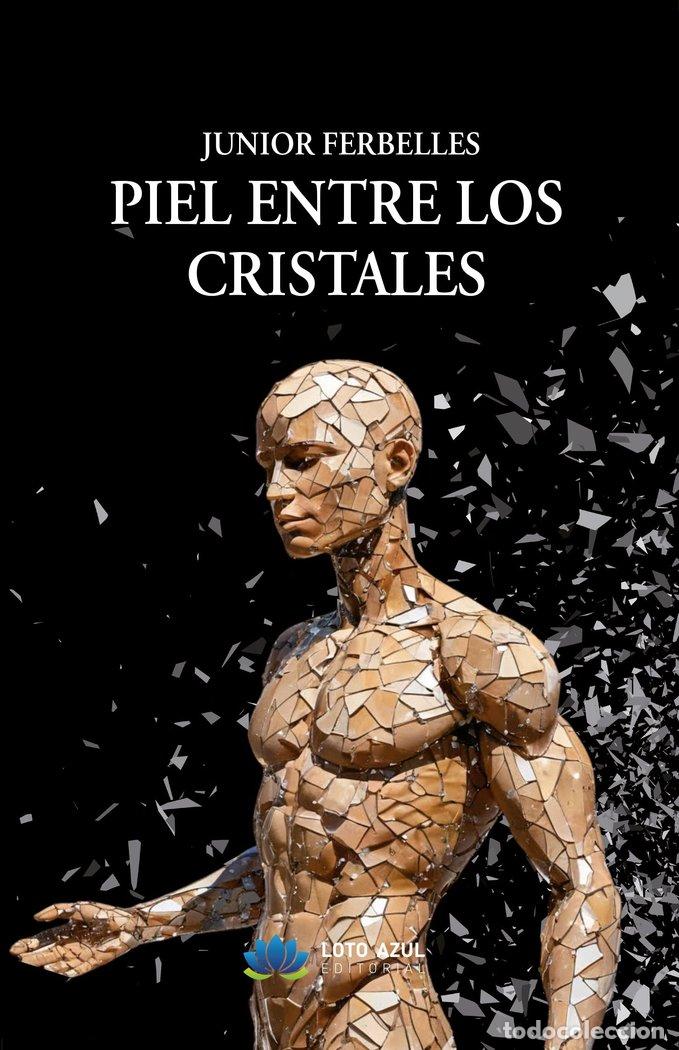 Libri: PIEL ENTRE LOS CRISTALES - FERBELLES, JUNIOR