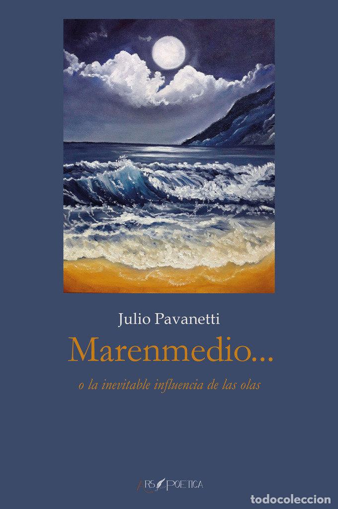 Libri: MARENMEDIO O LA INEVITABLE INFLUENCIA DE LAS OLAS - PAVANETTI GUTIERREZ, JULIO CESAR PAVANET