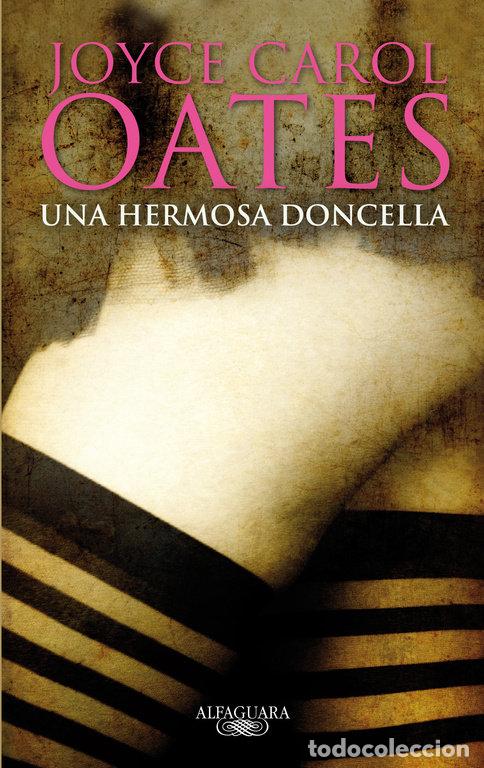 Livros: UNA HERMOSA DONCELLA - CAROL OATES, JOYCE