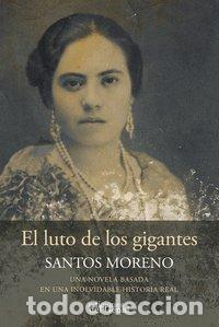 Libros: EL LUTO DE LOS GIGANTES - MORENO, SANTOS