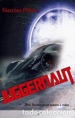Libros: JUGGERNAUT - PI&Ntilde;ERO, NARCISO