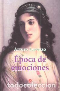 Libros: EPOCA DE EMOCIONES - LORENZO, ARTURO
