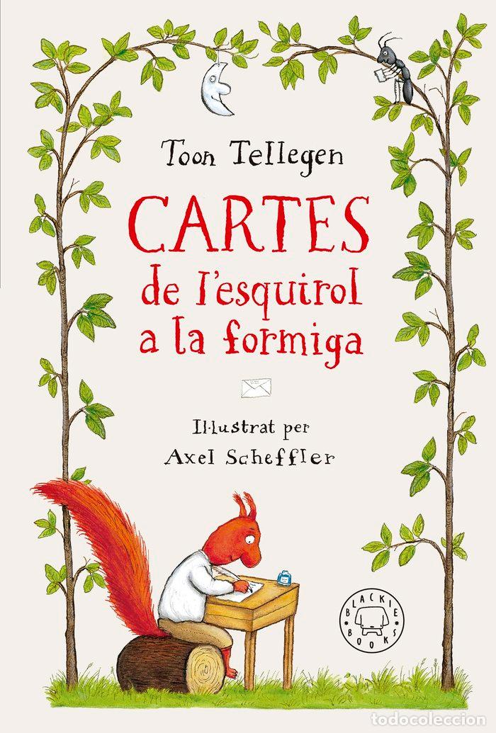 Libros: CARTES DE LESQUIROL A LA FORMIGA - TELLEGEN, TOON