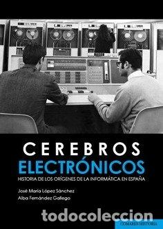 Livres: CEREBROS ELECTRONICOS - LOPEZ SANCHEZ, JOSE MARIA