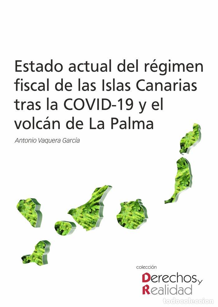 Libros: ESTADO ACTUAL DEL REGIMEN FISCAL DE LAS ISLAS CANARIAS TRAS - VAQUERA GARCIA, ANTONIO