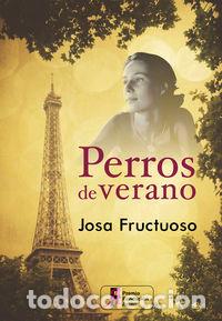 Libros: PERROS DE VERANO - FRUCTUOSO, JOSA