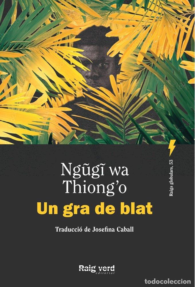 Libros: UN GRA DE BLAT - WA THIONG'O, NGUGI