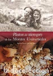 Libri: PLATOS DE SIEMPRE DE LOS MONTES UNIVERSALES - ANGELINA FORNES Y JOSE LUIS AS