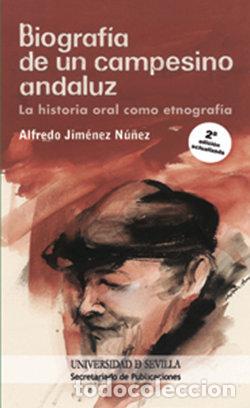 Libri: BIOGRAFIA DE UN CAMPESINO ANDALUZ - JIMENEZ NU&Ntilde;EZ, ALFREDO