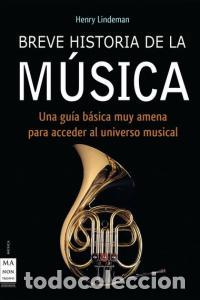 Libri: BREVE HISTORIA DE LA MUSICA - LINDEMANN, HENRY