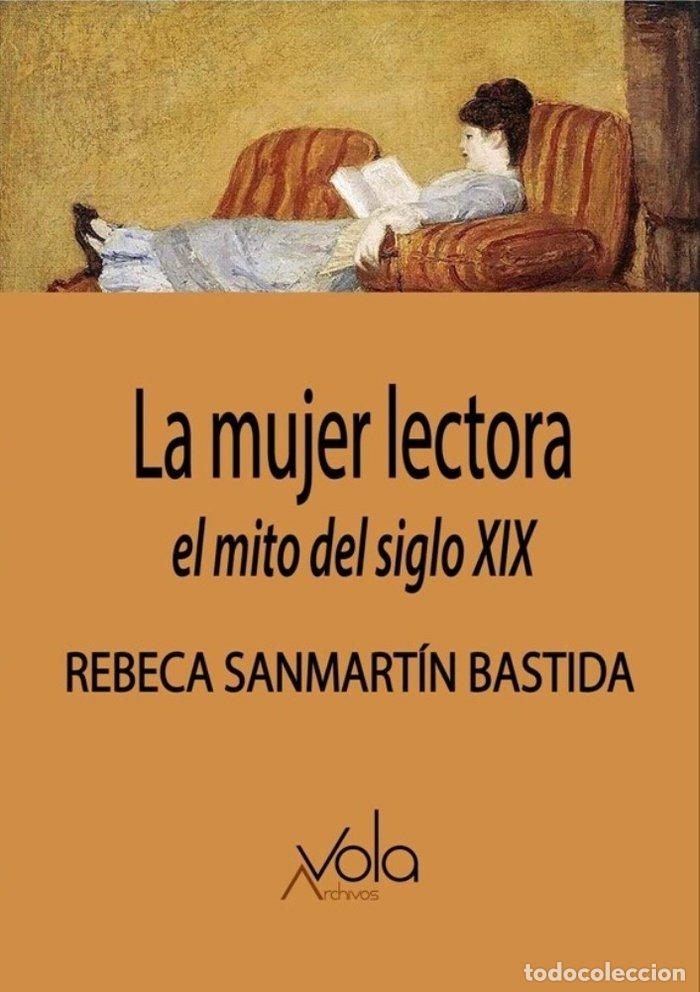 Libri: MUJER LECTORA,LA - SANMARTIN BASTIDA, REBECA