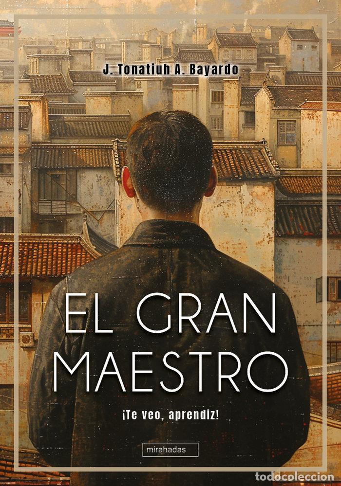 books: GRAN MAESTRO,EL - A BAYARDO, J TONATIUH