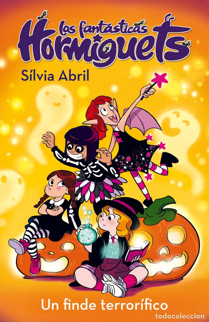 Livres: UN FINDE TERRORIFICO LAS FANTASTICAS HORM - ABRIL, SILVIA