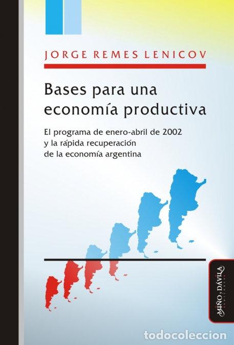Livres: BASES PARA UNA ECONOMIA PRODUCTIVA - REMES LENICOV, JORGE