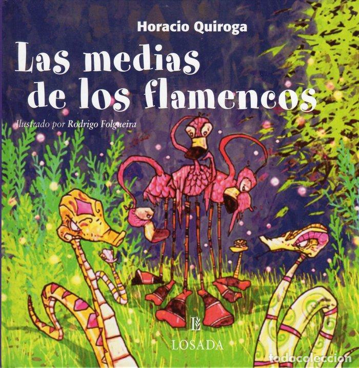 Livres: MEDIAS DE LOS FLAMENCOS,LAS - QUIROGA, HORACIO