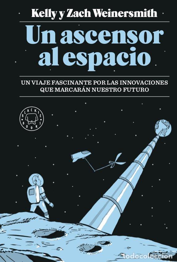 Livres: UN ASCENSOR AL ESPACIO - WEINERSMITH, KELLY