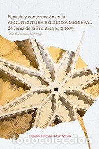 Livros: ESPACIO Y CONSTRUCCION EN LA ARQUITECTURA RELIGIOSA MEDIEVAL - GUERRERO VEGA, JOSE MARIA