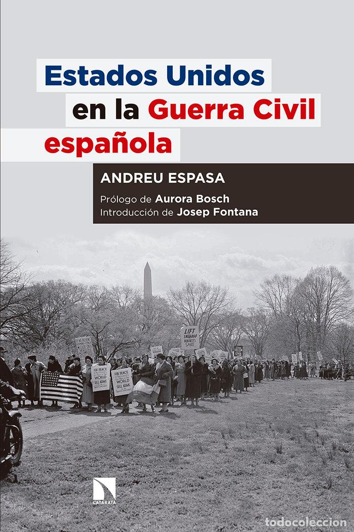 Livres: ESTADOS UNIDOS EN LA GUERRA CIVIL ESPA&Ntilde;OLA - ESPASA DE LA FUENTE, ANDREU