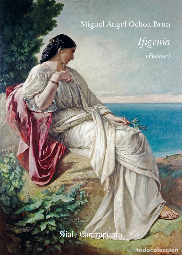 Livres: IFIGENIA - OCHOA BRUN, MIGUEL ANGEL