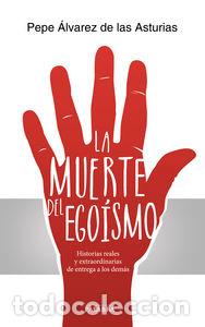 Libros: MUERTE DEL EGOISMO,LA - ALVAREZ DE LAS ASTURIAS, JOSE