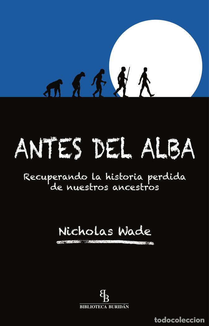 Livres: ANTES DEL ALBA - WADE, NICHOLAS
