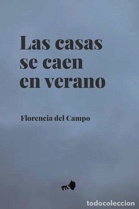 Livres: LAS CASAS SE CAEN EN VERANO - DEL CAMPO, FLORENCIA