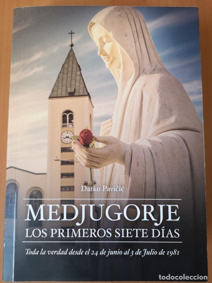 Livres: MEDJUGORJE LOS PRIMEROS SIETE DIAS - PAVICIC, DARKO