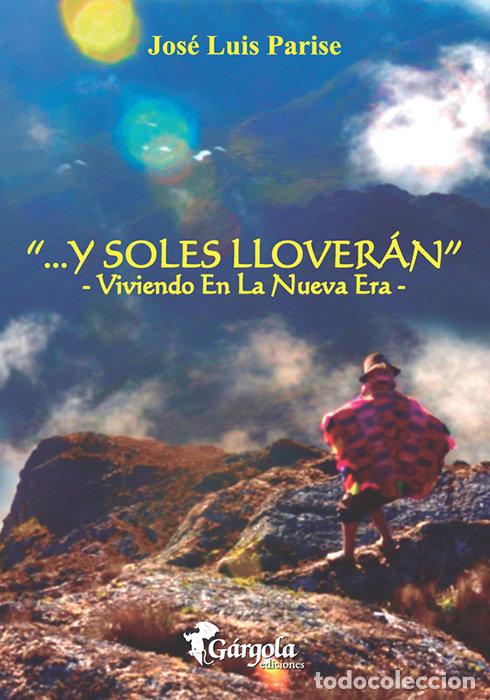 Libros: Y SOLES LLOVERAN - JOSE LUIS PARISE