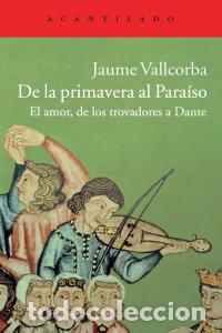 Libros: DE LA PRIMAVERA AL PARAISO - VALLCORBA, JAUME