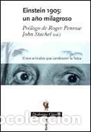 Libros: EINSTEIN 1905 UN A&Ntilde;O MILAGROSO - PENROSE, ROGER