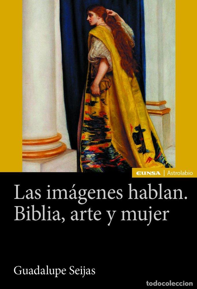 Libri: LAS IMAGENES HABLAN - GUADALUPE SEIJAS