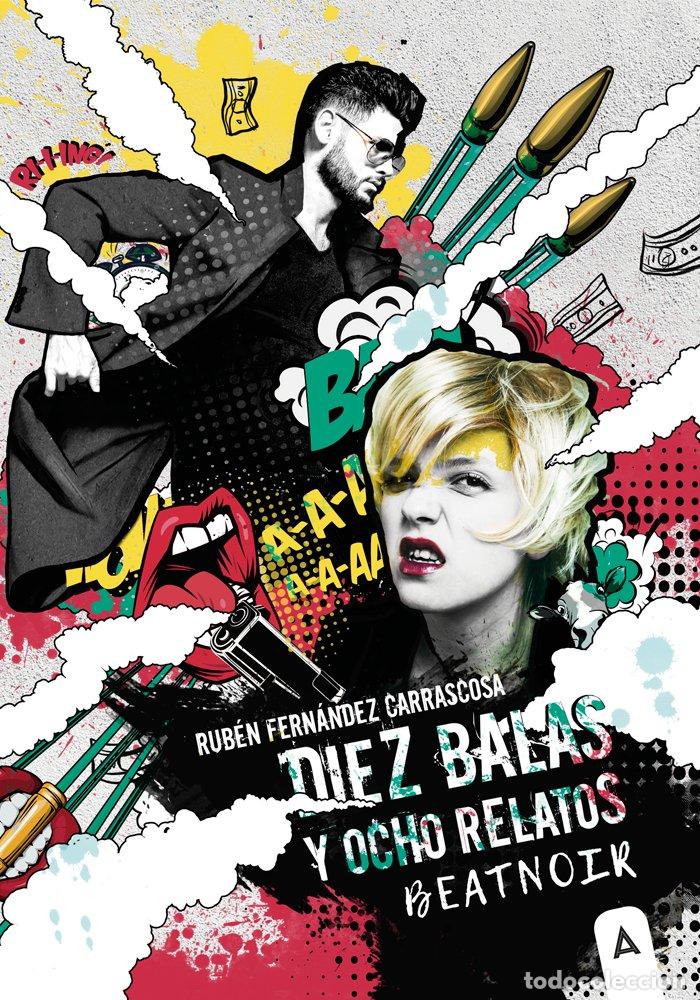 Libri: DIEZ BALAS Y OCHO RELATOS BEATNOIR - FERNANDEZ CARRASCOSA, RUBEN