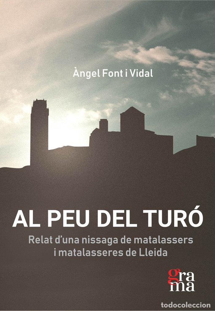 Libros: AL PEU DEL TURO - FONT VIDAL, &middot;NGEL