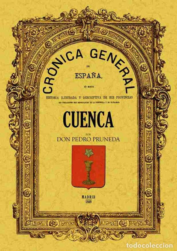B&uuml;cher: CRONICA DE LA PROVINCIA DE CUENCA FACSIMIL - PRUNEDA, PEDRO