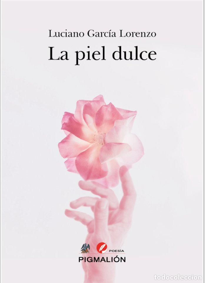 Libri: PIEL DULCE,LA - GARCIA LORENZO, LUCIANO