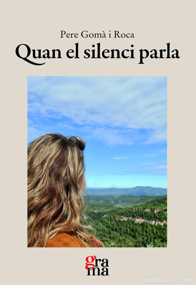 Libros: QUAN EL SILENCI PARLA - GOM&middot; ROCA, PERE