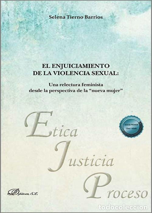 Libros: EL ENJUICIAMIENTO DE LA VIOLENCIA SEXUAL - TIERNO BARRIOS, SELENA