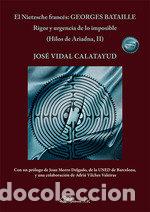 B&uuml;cher: EL NIETZSCHE FRANCES GEORGES BATAILLE RIGOR Y URGENCIA DE L - VIDAL CALATAYUD, JOSE
