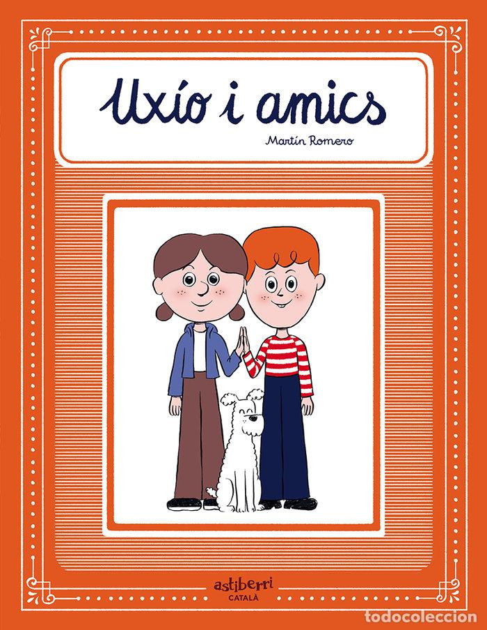 Livres: UXIO Y AMICS - ROMERO, MARTIN