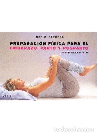 Livres: PREPARACION FISICA PARA EL EMBARAZO PARTO Y POSPARTO - CARRERA, J.M.