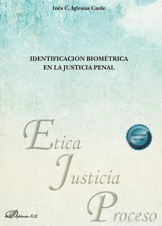 Livros: IDENTIFICACION BIOMETRICA EN LA JUSTICIA PENAL - IGLESIAS CANLE, INES C