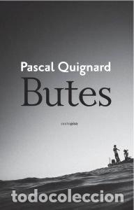 B&uuml;cher: BUTES - QUIGNARD, PASCAL