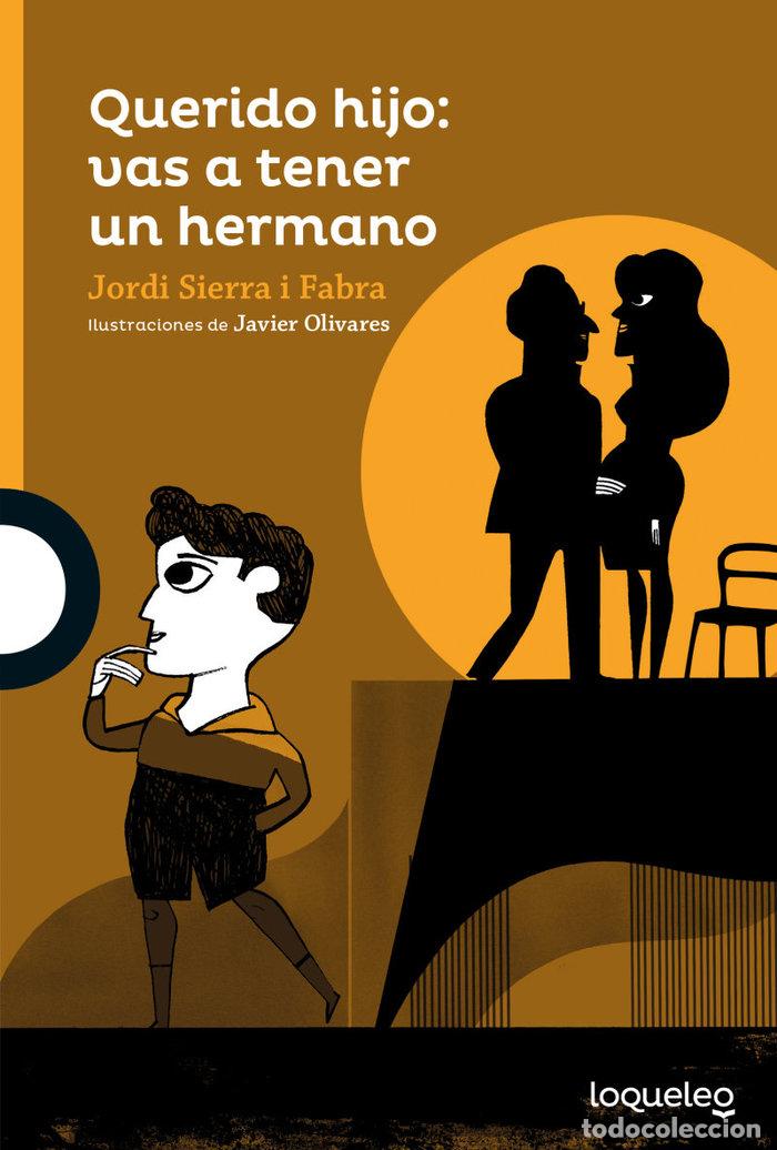 Libros: QUERIDO HIJO VAS A TENER UN HERMANO - SIERRA I FABRA, JORDI
