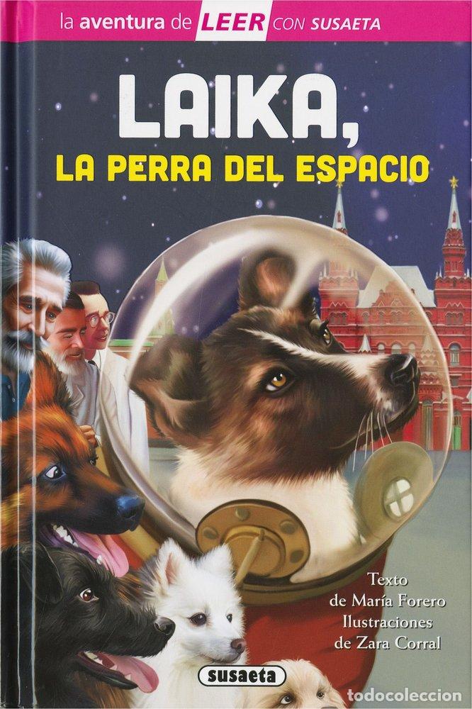 Libri: LAIKA LA PERRA DEL ESPACIO - FORERO, MARIA